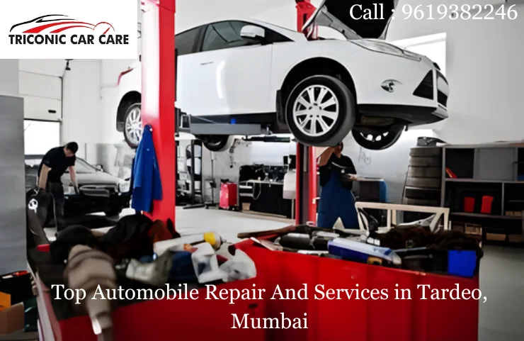 Top Automobile Repair And Services in Tardeo, Mumbai