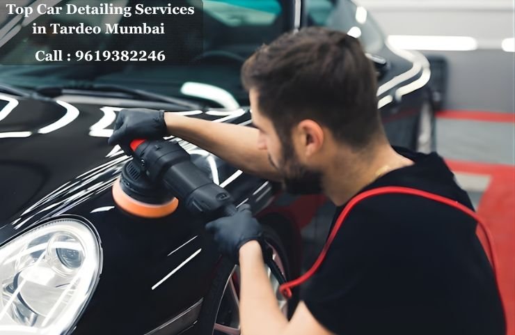Top Car Detailing Services in Tardeo Mumbai