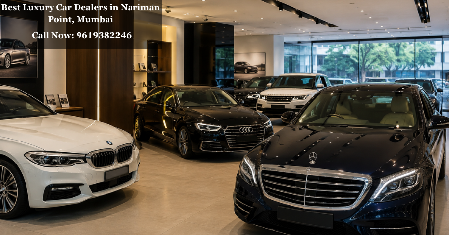 Best Luxury Car Dealers in Nariman Point, Mumbai